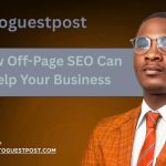 How Off-Page SEO Can Help Your Business