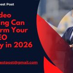 Video Marketing Can Transform Your Local SEO Strategy