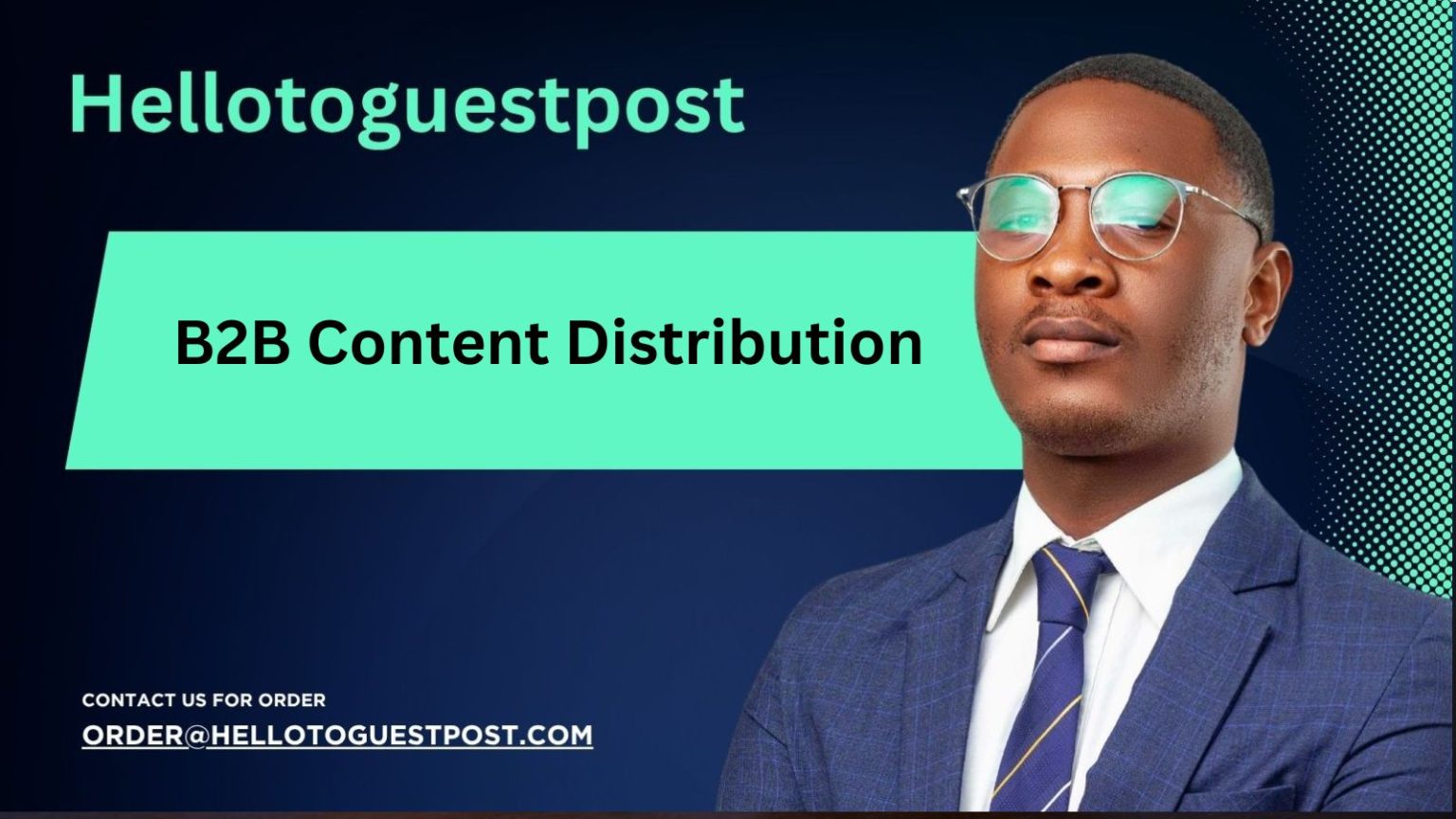 How to Use Guest Posting for B2B Content Distribution