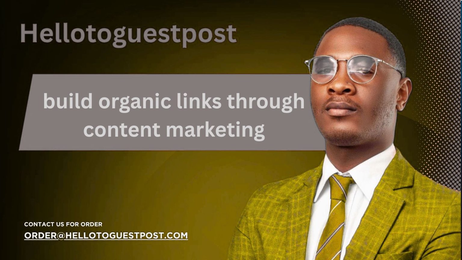 How to build organic links through content marketing