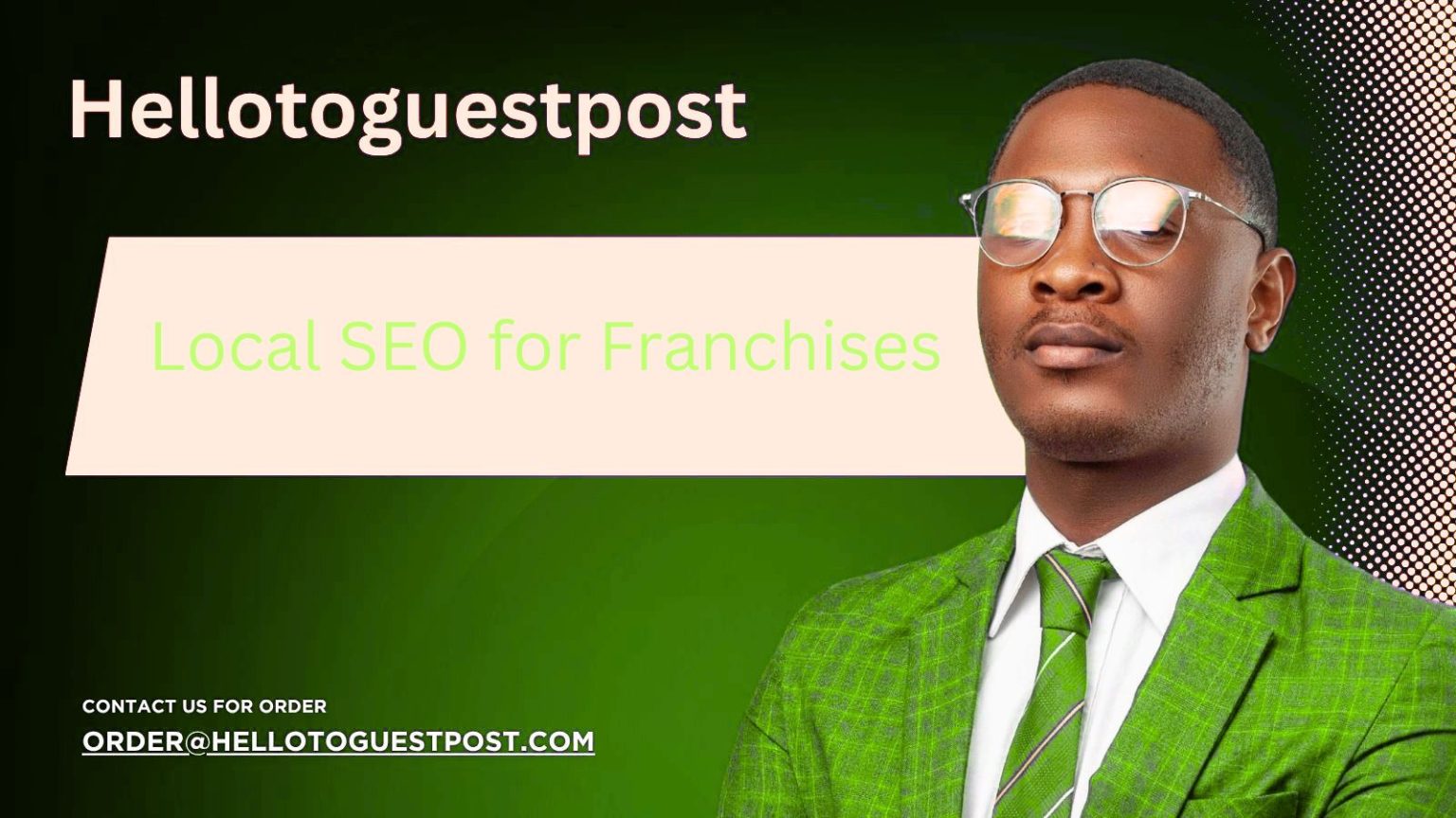 Local SEO for Franchises: A Simple 10-Step Guide