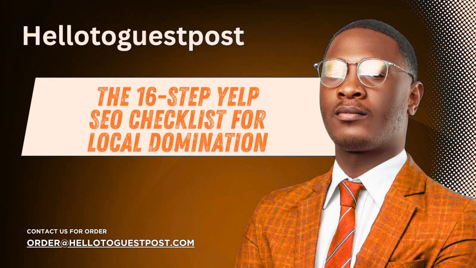 The 16-Step Yelp SEO Checklist for Local Domination