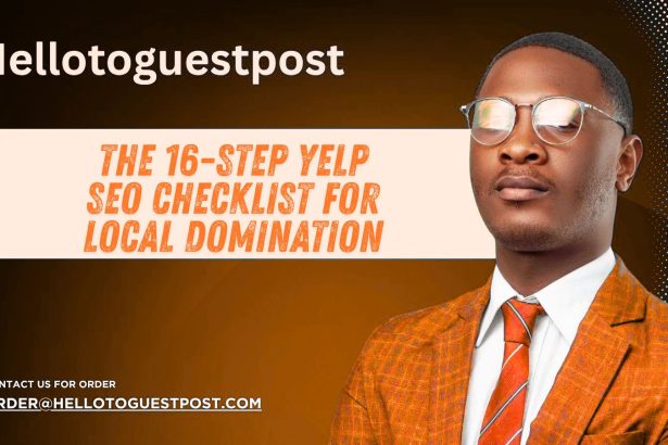 The 16-Step Yelp SEO Checklist for Local Domination