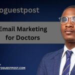 Email Marketing for Doctors: A Step-by-Step Guide for Medical Practices