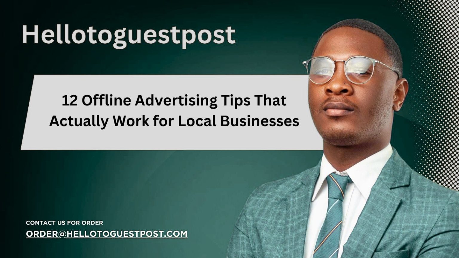 12 Offline Advertising Tips That Actually Work for Local Businesses
