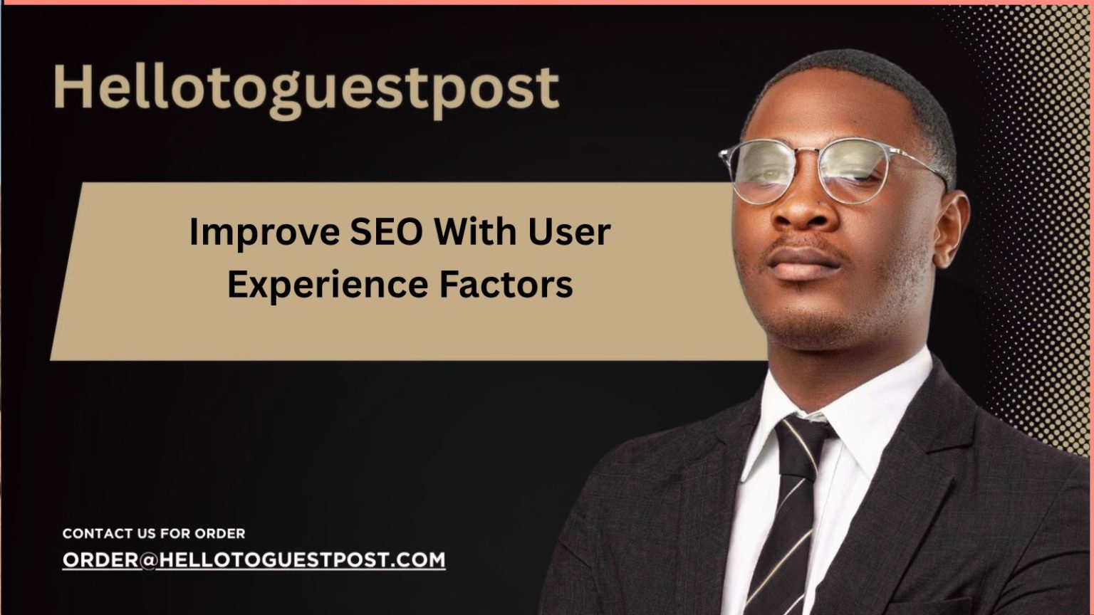 Simple Steps to Improve SEO With User Experience Factors