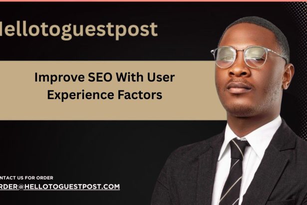 Simple Steps to Improve SEO With User Experience Factors